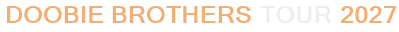 Doobie Brothers Tour 2027